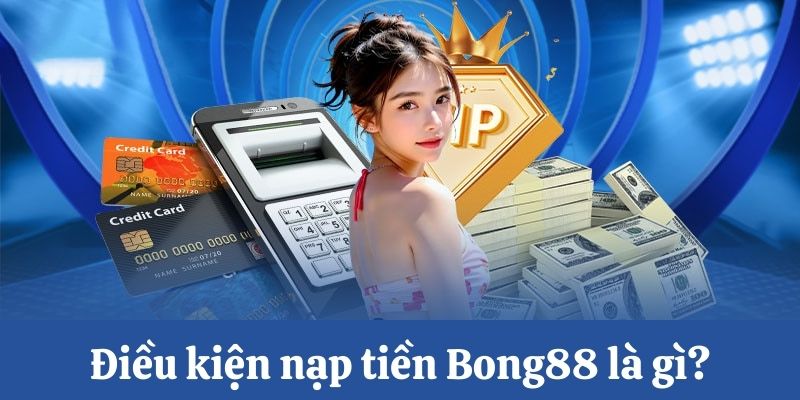 nạp tiền Bong88